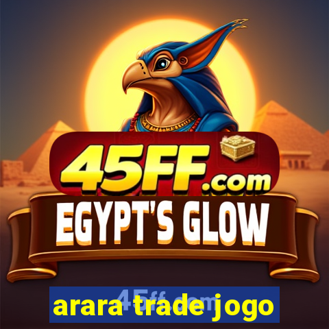 arara trade jogo